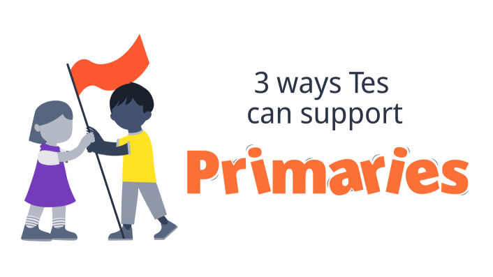 Perfect for primaries - 3 ways Tes can support with primaries - Blog Post image